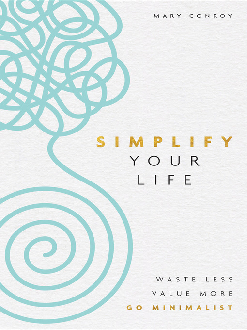 Title details for Simplify Your Life by Mary Conroy - Available